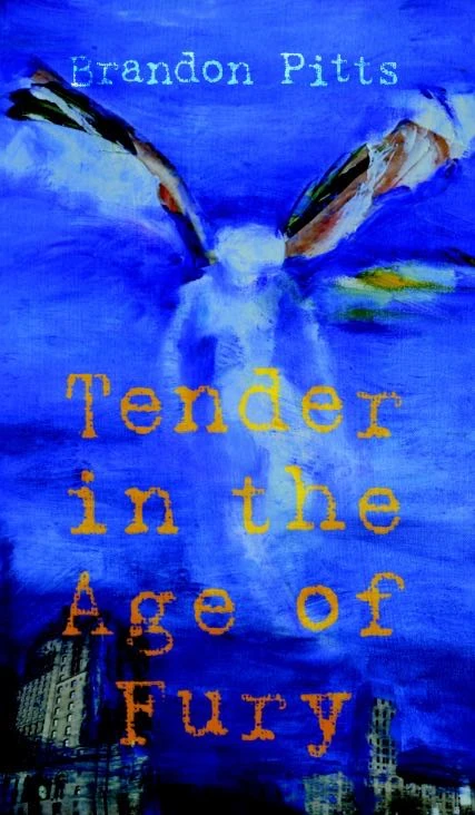Tender in the Age of Fury